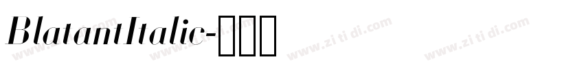 BlatantItalic字体转换