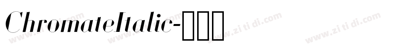 ChromateItalic字体转换 ChromateItalic字体转换
