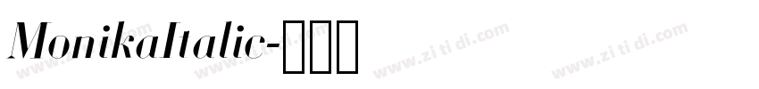 MonikaItalic字体转换 MonikaItalic字体转换