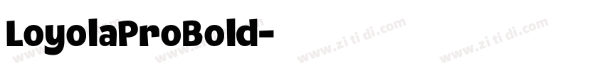 LoyolaProBold字体转换
