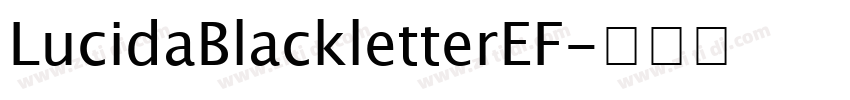 LucidaBlackletterEF字体转换