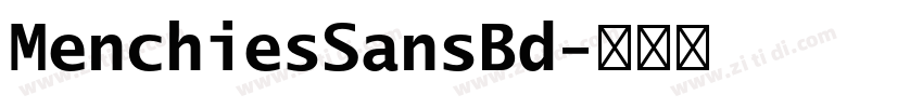MenchiesSansBd字体转换 MenchiesSansBd字体转换