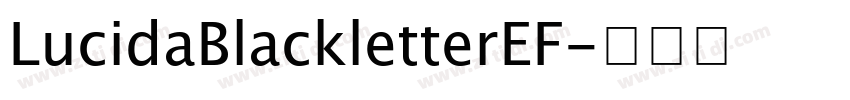 LucidaBlackletterEF字体转换