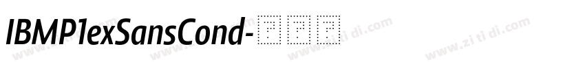 IBMP1exSansCond字体转换 IBMP1exSansCond字体转换