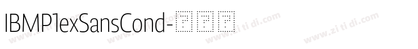 IBMP1exSansCond字体转换 IBMP1exSansCond字体转换