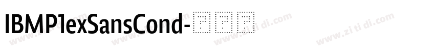 IBMP1exSansCond字体转换 IBMP1exSansCond字体转换