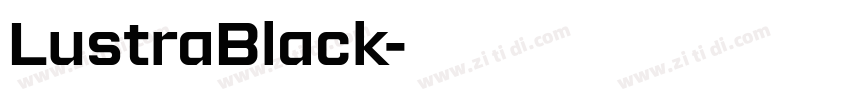 LustraBlack字体转换 LustraBlack字体转换