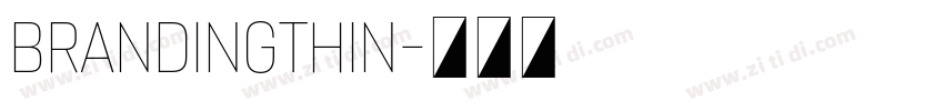 BrandingThin字体转换 BrandingThin字体转换