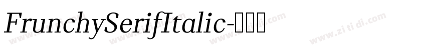 FrunchySerifItalic字体转换