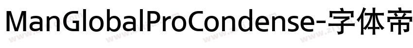 ManGlobalProCondense字体转换 ManGlobalProCondense字体转换