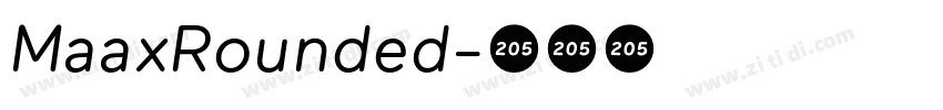 MaaxRounded字体转换 MaaxRounded字体转换