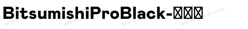 BitsumishiProBlack字体转换