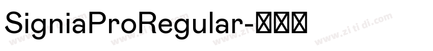 SigniaProRegular字体转换 SigniaProRegular字体转换