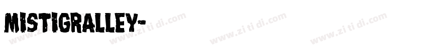 Mistigralley字体转换
