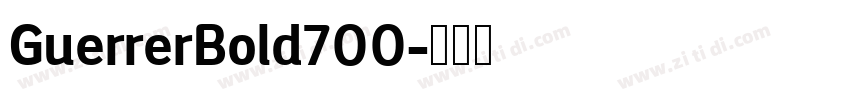 GuerrerBold700字体转换 GuerrerBold700字体转换