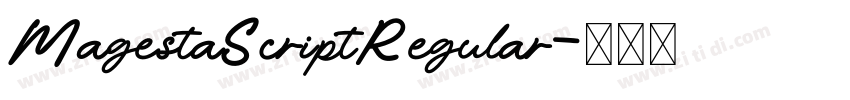MagestaScriptRegular字体转换 MagestaScriptRegular字体转换