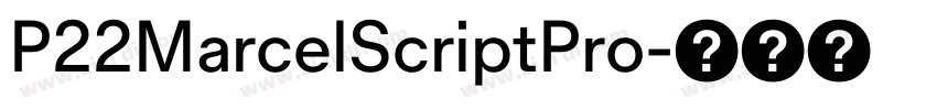 P22MarcelScriptPro字体转换