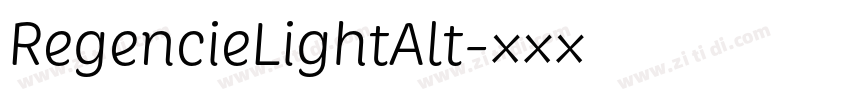 RegencieLightAlt字体转换 RegencieLightAlt字体转换