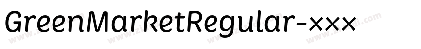 GreenMarketRegular字体转换 GreenMarketRegular字体转换