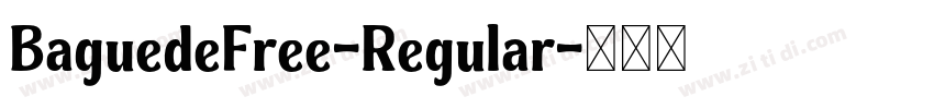 BaguedeFree-Regular字体转换 BaguedeFree-Regular字体转换