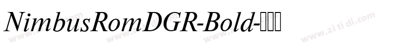 NimbusRomDGR-Bold字体转换