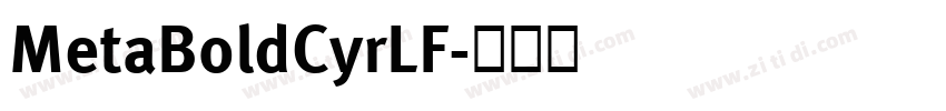 MetaBoldCyrLF字体转换 MetaBoldCyrLF字体转换