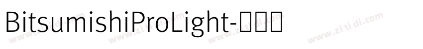 BitsumishiProLight字体转换