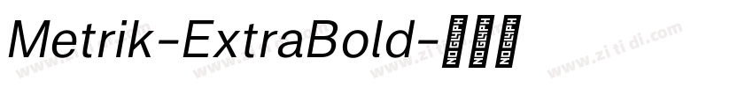 Metrik-ExtraBold字体转换
