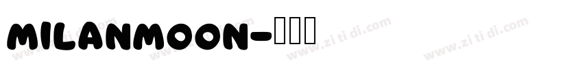 Milanmoon字体转换