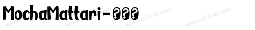 MochaMattari字体转换