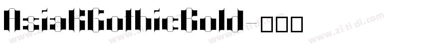 AsiaKGothicBold字体转换 AsiaKGothicBold字体转换