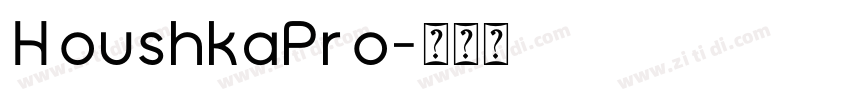 HoushkaPro字体转换