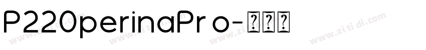 P220perinaPro字体转换