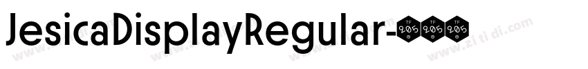 JesicaDisplayRegular字体转换