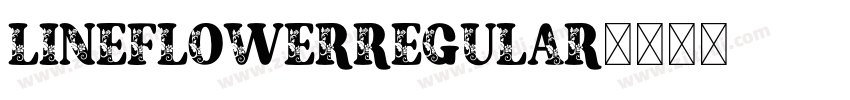 LineFlowerRegular字体转换 LineFlowerRegular字体转换