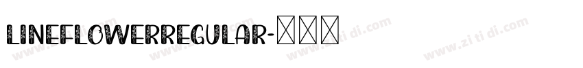 LineFlowerRegular字体转换 LineFlowerRegular字体转换