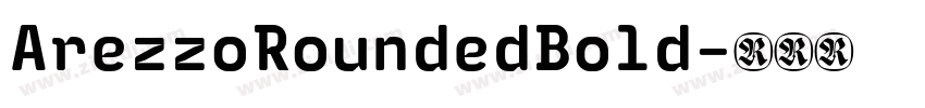 ArezzoRoundedBold字体转换 ArezzoRoundedBold字体转换