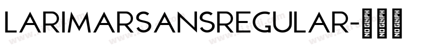 LarimarSansRegular字体转换 LarimarSansRegular字体转换