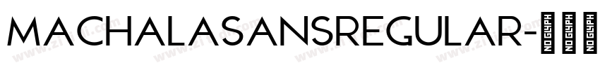 MachalaSansRegular字体转换 MachalaSansRegular字体转换