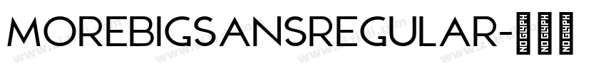 MorebigSansRegular字体转换