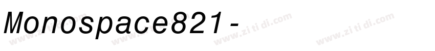 Monospace821字体转换 Monospace821字体转换