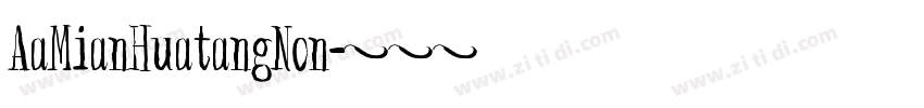 AaMianHuatangNon字体转换