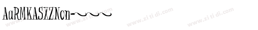 AaRMKASXZNon字体转换