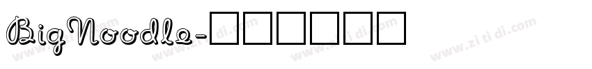 BigNoodle字体转换