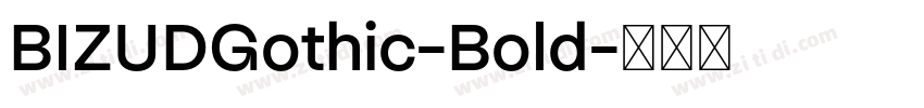 BIZUDGothic-Bold字体转换 BIZUDGothic-Bold字体转换