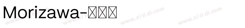 Morizawa字体转换