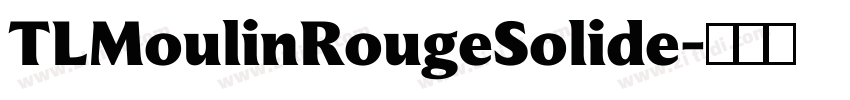 TLMoulinRougeSolide字体转换