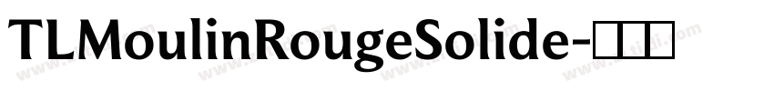 TLMoulinRougeSolide字体转换