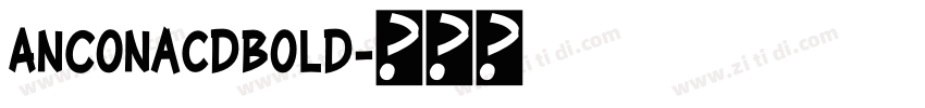 AnconaCdBold字体转换