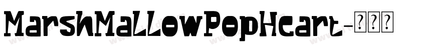 MarshMallowPopHeart字体转换